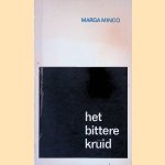 Het bittere kruid: een kleine kroniek door Marga Minco e.a.