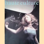 Haute Culture: tussen droom en werkelijkheid door Mary - en anderen Hessing