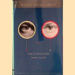 The Elementary Particles door Michel Houellebecq