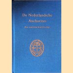 De Nederlansche Anchorites: een maritiem broederschap door J.R. Bruijn e.a.