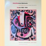 Amerikaanse Abstracte Kunst 1930-45: de Patricia en Phillip Frost collectie door Virginia M. Mecklenburg e.a.