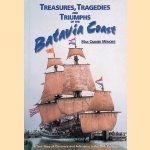 Treasures, Tragedies and Triumph of the Batavia Coast door Max Cramer