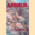 Arnhem: A Tragedy of Errors door Peter Harclerode