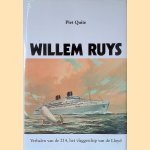 Willem Ruys: verhalen van de 214, het vlaggeschip van de Lloyd door Piet Quite