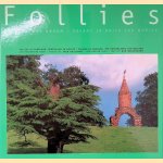 Follies: De gebouwde droom: Follies in Engeland, Nederland en België  = Dream in Brick and Mortar: Follies in England, the Netherlands and Belgium door Wim Meulenkamp