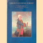 "Ambitie en lust om wel te dienen": de maritieme carrière van Luitenant-Admiraal Willem baron van Wassenaer (1712-1783) door J.D. Vlot