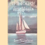 The Log of the Maken door Ian Nicolson