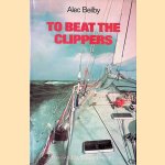 To Beat the Clippers: The Financial Times Clipper Race 1975-6
Alec Beilby
€ 8,00