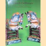 Dutch Delftware. Inlcuding selections from a Distinguished Manhattan Collector door Robert D. Aronson e.a.