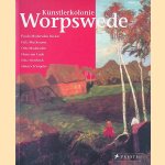 Künstlerkolonie Worpswede: Paula Modersohn-Becker, Fritz Mackensen, Otto Modersohn, Hans am Ende, Fritz Overbeck, Heinrich Vogeler door Frauke Berchtig