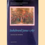 Stokebrand Janus 1787: opkomst en ondergang van een achttiende-eeuws satirisch politiek-literair weekblad door Pieter van Wissing