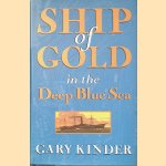 Ship of Gold in the Deep Blue Sea door Gary Kinder