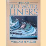 The Last Blue Water Liners door William H. Miller