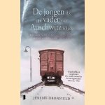 De jongen die zijn vader naar Auschwitz volgde door Jeremy Dronfield