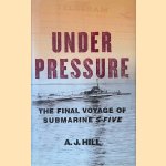 Under Pressure: The Final Voyage of Submarine S-Five door A.J. Hill