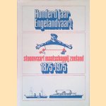 Honderd jaar Engelandvaart: Stoomvaart Maatschappij Zeeland, Koninklijke Nederlandsche Postvaart NV 1875-1975 door Eduardus Antonius Bernardus Josephus ten Brink