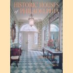 Historic Houses of Philadelphia: A Tour of the Region's Museum Homes *SIGNED* door Roger W. Moss e.a.