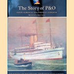 The Story of P&O: the Peninsular and Oriental Steam Navigation Company door David Howarth e.a.