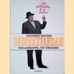 Dedikkevandam: van aardappel tot zwezerik door Johannes van Dam