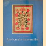 Alte bemalte Bauernmöbel: Geschichte und Erscheinung- Technik und Pflege door Josef M. Ritz e.a.