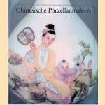 Chinesische Porzellanmalerei im 17. und 18. Jahrhundert door Yang Enlin