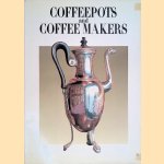 Coffeepots and Coffee Makers door Edward Bramah