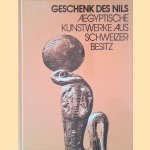 Geschenk des Nils: Aegyptische Kunstwerke aus schweizer Besitz
Hermann Schlögl
€ 9,00