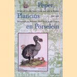 Peper, Plancius en Porselein: de reis van het schip Swarte Leeuw naar Atjeh en Bantam, 1601-1603 door Jan Parmentier e.a.