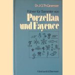 Führer für Sammler von Porzellan und Fayence, Steinzeug, Steingut usw.: Umfassendes Verzeichnis der auf älterem und neuerem Porzellan, Fayence, Steingut usw. befindlichen Marken - 25. Auflage door J.G.Th. Graesse e.a.