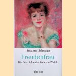 Freudenfrau: Die Geschichte der Zora von Zürich door Susanna Schwager