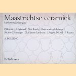 Maastrichtse ceramiek: merken en dateringen: P. Regout (De Sphinx), N.A. Bosch, Clermont en Chainaye, Société Céramique, Guillaume Lambert, L. Regout (Mosa), F. Regout door A. Polling