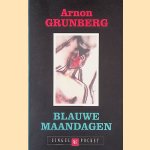 Blauwe maandagen door Arnon Grunberg