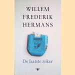 De laatste roker door Willem Frederik Hermans