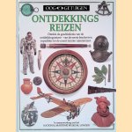 Ooggetuigen: Ontdekkingsreizen: ontdek de geschiedenis van de ontdekkingsreizen - van de eerste expedities tot de meest recente ruimtereizen door Rupert Matthews