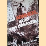 Arnhem, stad van daklozen: Dossier '44-'45 door Bert Kerkhoffs