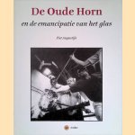 De Oude Horn en de emancipatie van het glas door Piet Augustijn