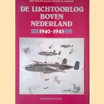 De luchtoorlog boven Nederland 1940-1945 door Bart van der Klaauw e.a.