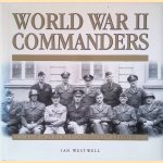 World War II Commanders door Ian Westwell