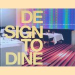 Design to dine: 25 restaurants met een smaakmakend interieur door Marjo van Rooyen