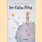 Der kleine Prinz door Antoine de Saint-Exupéry