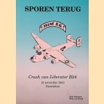 Sporen terug: Crash van Liberator B24: 13 november 1943 Zwartsluis door Dirk Driessen e.a.