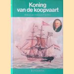 Koning van de koopvaart: Anthony van Hoboken (1756-1850) door Bram Oosterwijk