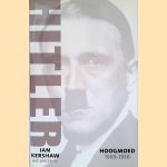 Hitler 1889-1936: Hoogmoed door Ian Kershaw