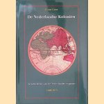 De Nederlandse Koloniën: geschiedenis van de Nederlandse Expansie 1600-1975 door J. van Goor