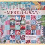 Oneindig Merkwaardig: agenda ter gelegenheid van het 25-jarig bestaan van Vereniging Liefhebbers Merklappen door Vereniging Liefhebbers Merklappen Merkwaardig