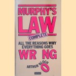 Murphy's Law Complete. All the reasons why everything goes wrong. door Arthur Bloch