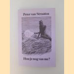 Hou je nog van me? (12 ansichtkaarten) door Peter van Straaten