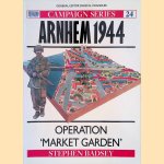 Arnhem 1944: Operation 'Market Garden' door Stephen Badsey