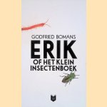 Erik of het klein insectenboek door Godfried Bomans