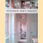 Wonen met hout door Wim Pauwels